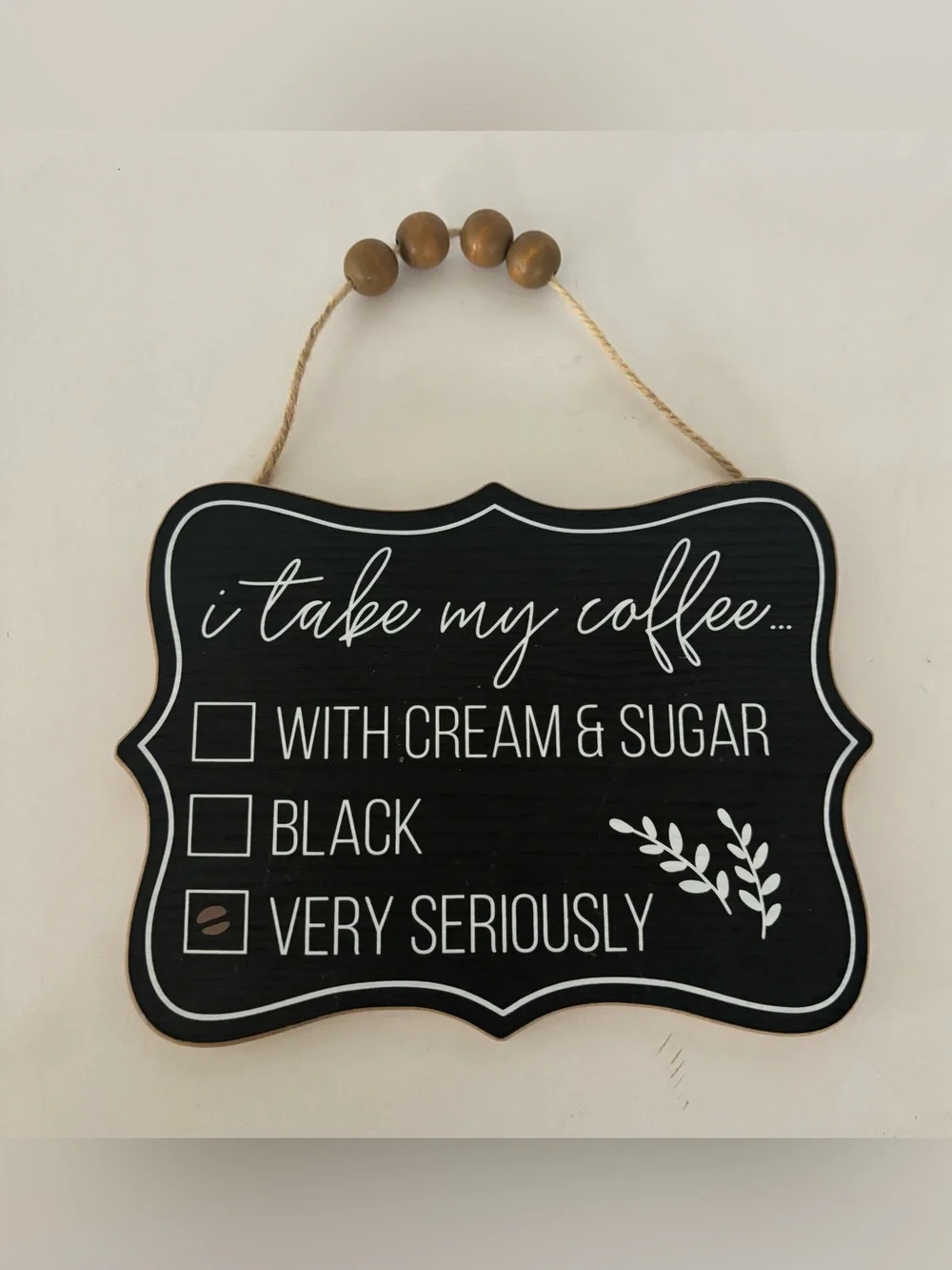 Black Coffee Checklist Wall Sign - I Take My Coffee